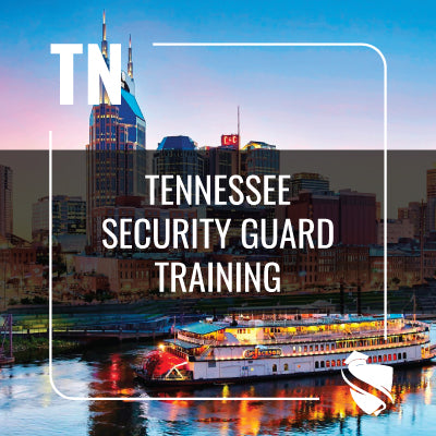 TENNESSEE SECURITY GUARD LICENSE TRAINING COURSE (4-HRS)